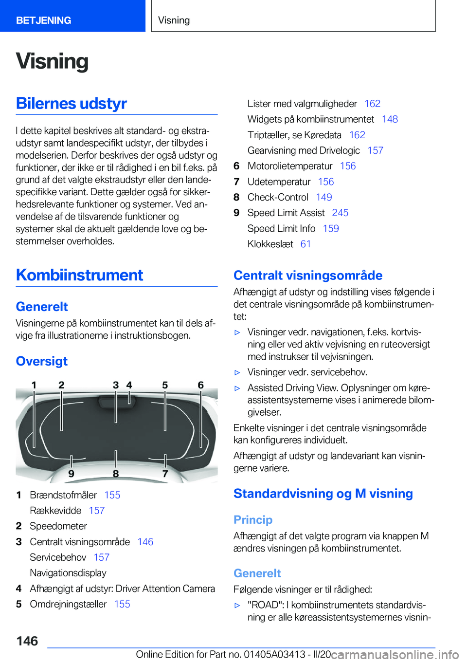 BMW X6 M 2020  InstruktionsbØger (in Danish) �V�i�s�n�i�n�g�B�i�l�e�r�n�e�s��u�d�s�t�y�r
�I��d�e�t�t�e��k�a�p�i�t�e�l��b�e�s�k�r�i�v�e�s��a�l�t��s�t�a�n�d�a�r�d�-��o�g��e�k�s�t�r�aj
�u�d�s�t�y�r��s�a�m�t��l�a�n�d�e�s�p�e�c�i�f�i�k�t�