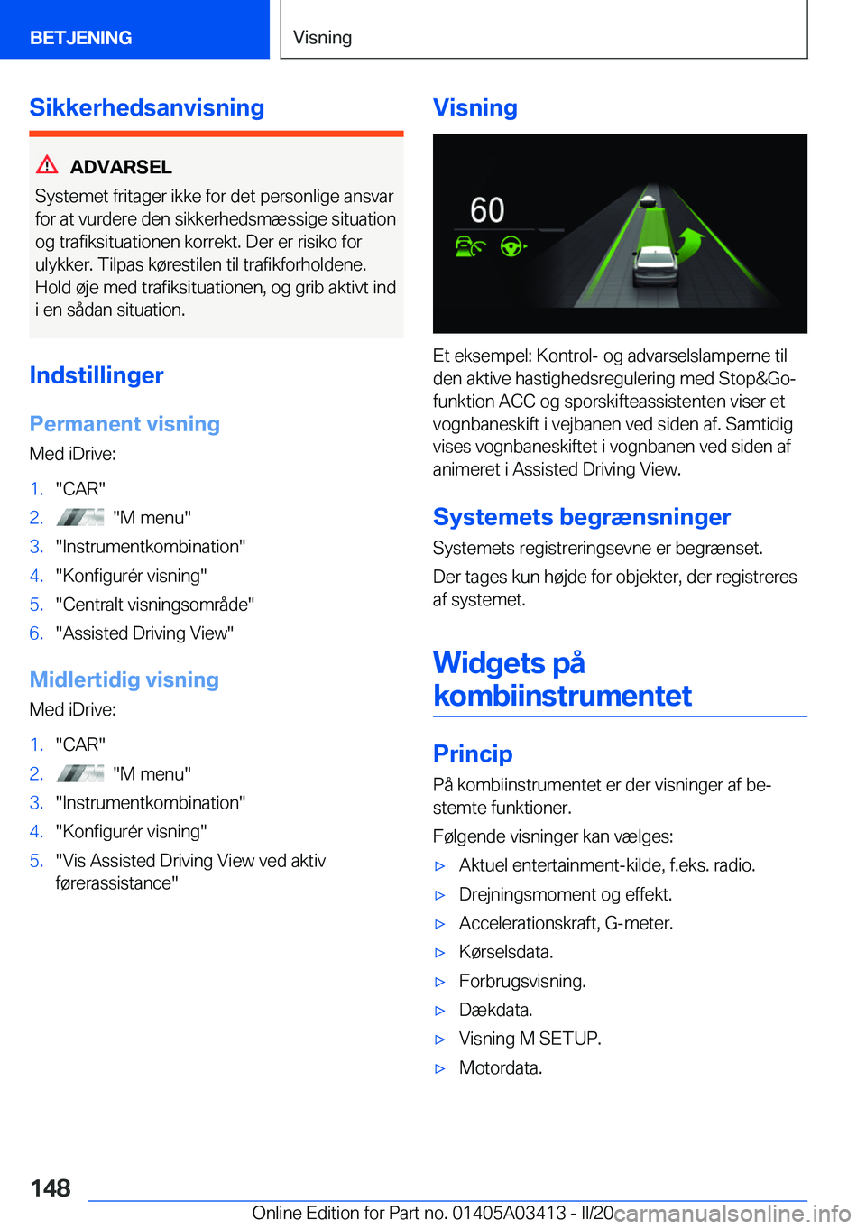 BMW X6 M 2020  InstruktionsbØger (in Danish) �S�i�k�k�e�r�h�e�d�s�a�n�v�i�s�n�i�n�g
�A�D�V�A�R�S�E�L
�S�y�s�t�e�m�e�t��f�r�i�t�a�g�e�r��i�k�k�e��f�o�r��d�e�t��p�e�r�s�o�n�l�i�g�e��a�n�s�v�a�r �f�o�r��a�t��v�u�r�d�e�r�e��d�e�n��s�i�k�k�