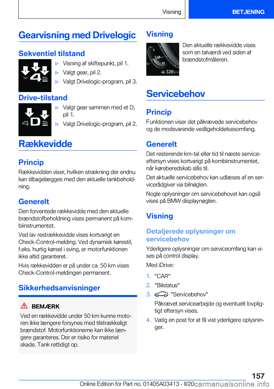 BMW X6 M 2020  InstruktionsbØger (in Danish) �G�e�a�r�v�i�s�n�i�n�g��m�e�d��D�r�i�v�e�l�o�g�i�c
�S�e�k�v�e�n�t�i�e�l��t�i�l�s�t�a�n�d
'x�V�i�s�n�i�n�g��a�f��s�k�i�f�t�e�p�u�n�k�t�,��p�i�l��1�.'x�V�a�l�g�t��g�e�a�r�,��p�i�l��2�.
