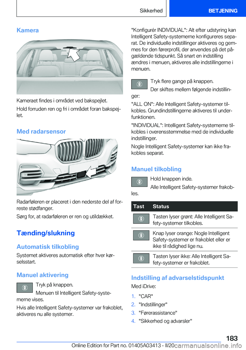 BMW X6 M 2020  InstruktionsbØger (in Danish) �K�a�m�e�r�a
�K�a�m�e�r�a�e�t��f�i�n�d�e�s��i��o�m�r�å�d�e�t��v�e�d��b�a�k�s�p�e�j�l�e�t�.
�H�o�l�d��f�o�r�r�u�d�e�n��r�e�n��o�g��f�r�i��i��o�m�r�å�d�e�t��f�o�r�a�n��b�a�k�s�p�e�jj �l�