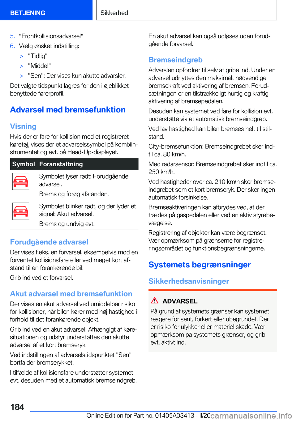 BMW X6 M 2020  InstruktionsbØger (in Danish) �5�.��F�r�o�n�t�k�o�l�l�i�s�i�o�n�s�a�d�v�a�r�s�e�l��6�.�V�æ�l�g��