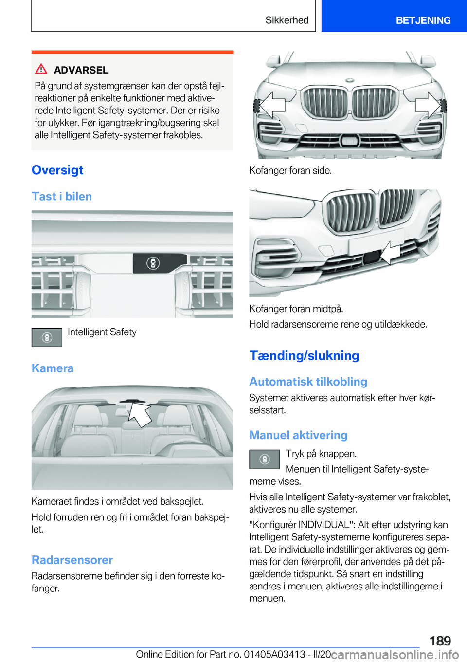 BMW X6 M 2020  InstruktionsbØger (in Danish) �A�D�V�A�R�S�E�L
�P�å��g�r�u�n�d��a�f��s�y�s�t�e�m�g�r�æ�n�s�e�r��k�a�n��d�e�r��o�p�s�t�å��f�e�j�lj �r�e�a�k�t�i�o�n�e�r��p�å��e�n�k�e�l�t�e��f�u�n�k�t�i�o�n�e�r��m�e�d��a�k�t�i�v�ej