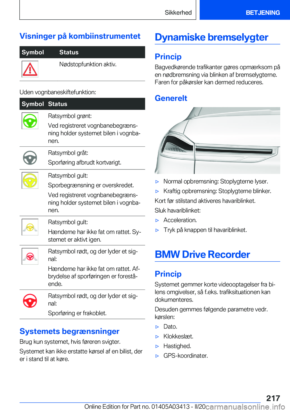 BMW X6 M 2020  InstruktionsbØger (in Danish) �V�i�s�n�i�n�g�e�r��p�å��k�o�m�b�i�i�n�s�t�r�u�m�e�n�t�e�t�S�y�m�b�o�l�S�t�a�t�u�s�N�