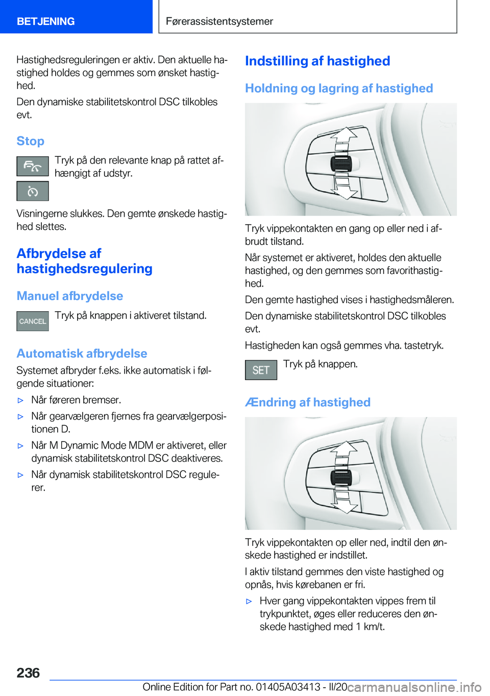 BMW X6 M 2020  InstruktionsbØger (in Danish) �H�a�s�t�i�g�h�e�d�s�r�e�g�u�l�e�r�i�n�g�e�n��e�r��a�k�t�i�v�.��D�e�n��a�k�t�u�e�l�l�e��h�aj�s�t�i�g�h�e�d��h�o�l�d�e�s��o�g��g�e�m�m�e�s��s�o�m��
