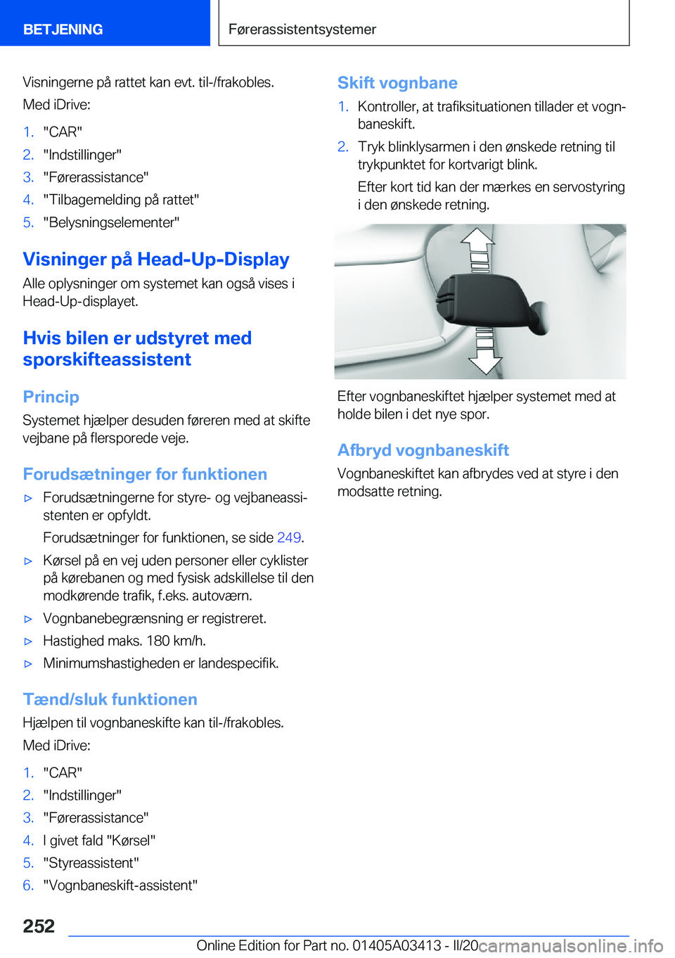 BMW X6 M 2020  InstruktionsbØger (in Danish) �V�i�s�n�i�n�g�e�r�n�e��p�å��r�a�t�t�e�t��k�a�n��e�v�t�.��t�i�l�-�/�f�r�a�k�o�b�l�e�s�.�M�e�d��i�D�r�i�v�e�:�1�.��C�A�R��2�.��I�n�d�s�t�i�l�l�i�n�g�e�r��3�.��F�