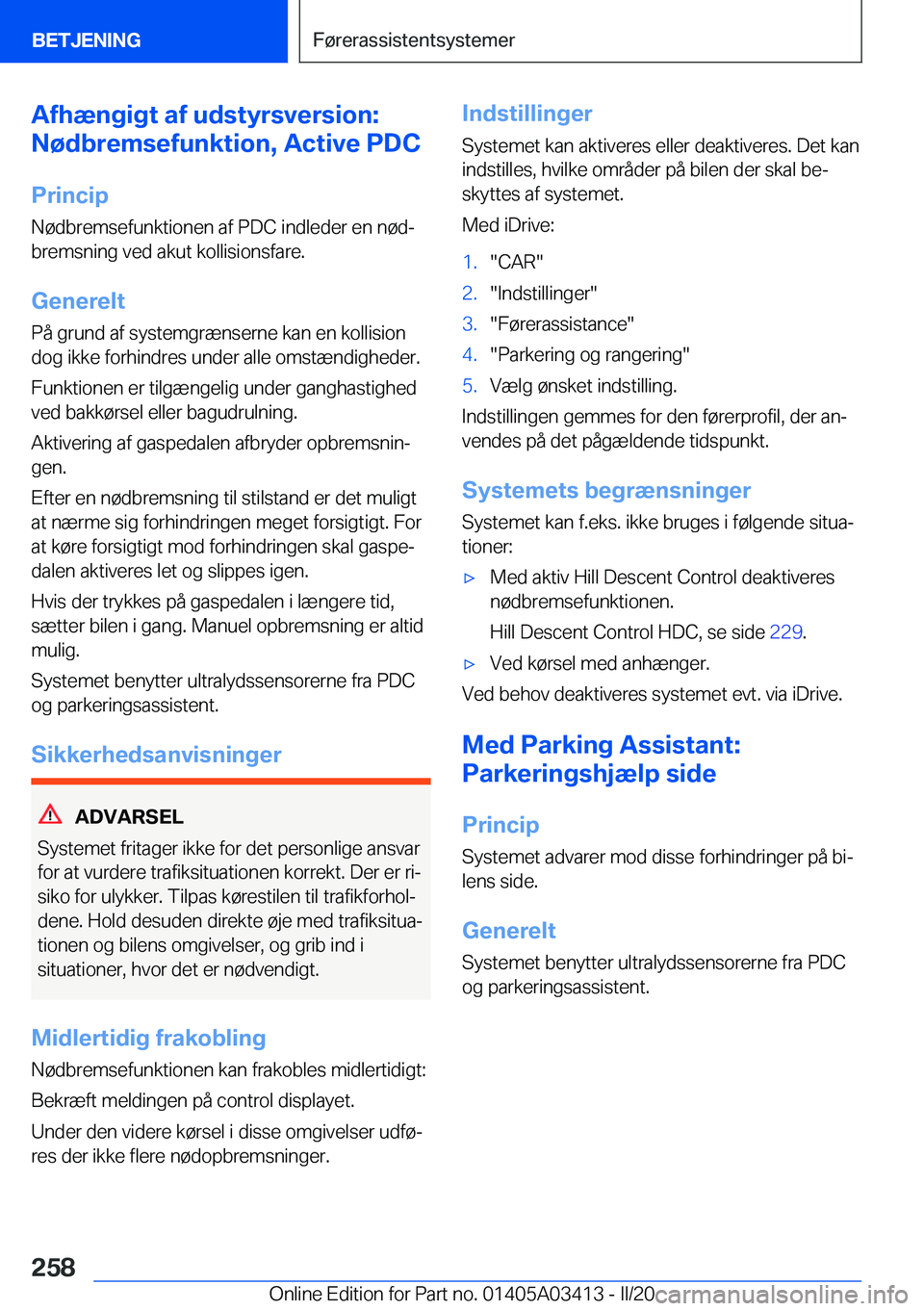 BMW X6 M 2020  InstruktionsbØger (in Danish) �A�f�h�æ�n�g�i�g�t��a�f��u�d�s�t�y�r�s�v�e�r�s�i�o�n�:
�N�