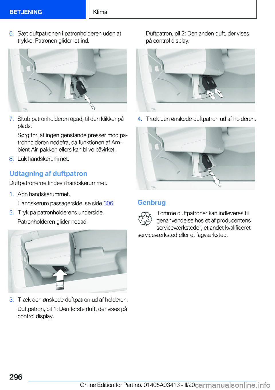 BMW X6 M 2020  InstruktionsbØger (in Danish) �6�.�S�æ�t��d�u�f�t�p�a�t�r�o�n�e�n��i��p�a�t�r�o�n�h�o�l�d�e�r�e�n��u�d�e�n��a�t�t�r�y�k�k�e�.��P�a�t�r�o�n�e�n��g�l�i�d�e�r��l�e�t��i�n�d�.�7�.�S�k�u�b��p�a�t�r�o�n�h�o�l�d�e�r�e�n��o�p�
