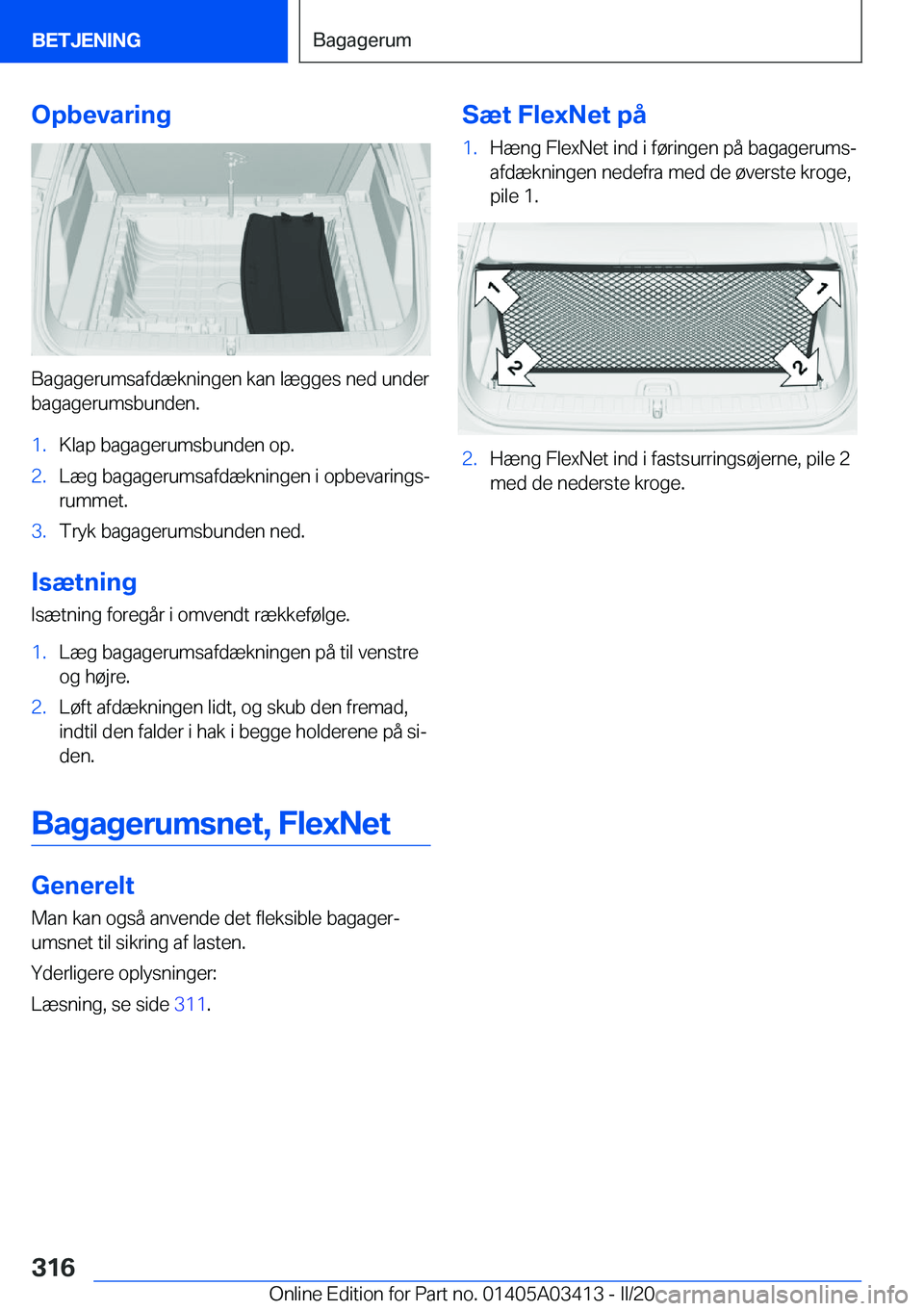 BMW X6 M 2020  InstruktionsbØger (in Danish) �O�p�b�e�v�a�r�i�n�g
�B�a�g�a�g�e�r�u�m�s�a�f�d�æ�k�n�i�n�g�e�n��k�a�n��l�æ�g�g�e�s��n�e�d��u�n�d�e�r�b�a�g�a�g�e�r�u�m�s�b�u�n�d�e�n�.
�1�.�K�l�a�p��b�a�g�a�g�e�r�u�m�s�b�u�n�d�e�n��o�p�.�2�.