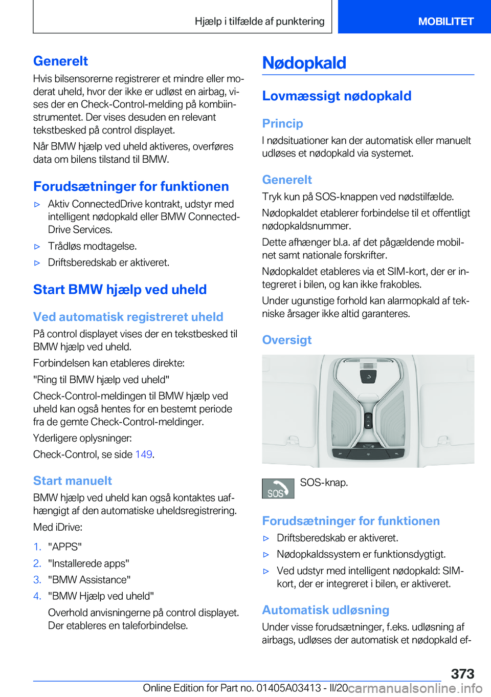 BMW X6 M 2020  InstruktionsbØger (in Danish) �G�e�n�e�r�e�l�t�H�v�i�s��b�i�l�s�e�n�s�o�r�e�r�n�e��r�e�g�i�s�t�r�e�r�e�r��e�t��m�i�n�d�r�e��e�l�l�e�r��m�oj
�d�e�r�a�t��u�h�e�l�d�,��h�v�o�r��d�e�r��i�k�k�e��e�r��u�d�l�