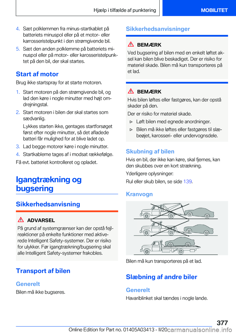 BMW X6 M 2020  InstruktionsbØger (in Danish) �4�.�S�æ�t��p�o�l�k�l�e�m�m�e�n��f�r�a��m�i�n�u�s�-�s�t�a�r�t�k�a�b�l�e�t��p�å
�b�a�t�t�e�r�i�e�t�s��m�i�n�u�s�p�o�l��e�l�l�e�r��p�å��e�t��m�o�t�o�r�-��e�l�l�e�r �k�a�r�r�o�s�s�e�r�i�s�t�