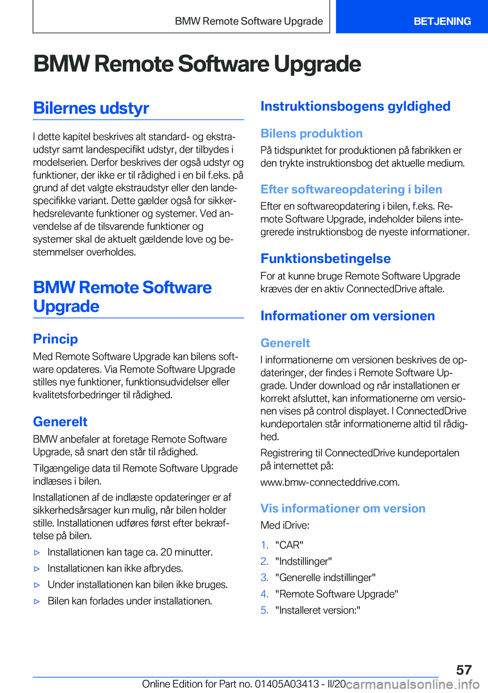 BMW X6 M 2020  InstruktionsbØger (in Danish) �B�M�W��R�e�m�o�t�e��S�o�f�t�w�a�r�e��U�p�g�r�a�d�e�B�i�l�e�r�n�e�s��u�d�s�t�y�r
�I��d�e�t�t�e��k�a�p�i�t�e�l��b�e�s�k�r�i�v�e�s��a�l�t��s�t�a�n�d�a�r�d�-��o�g��e�k�s�t�r�aj
�u�d�s�t�y�r�