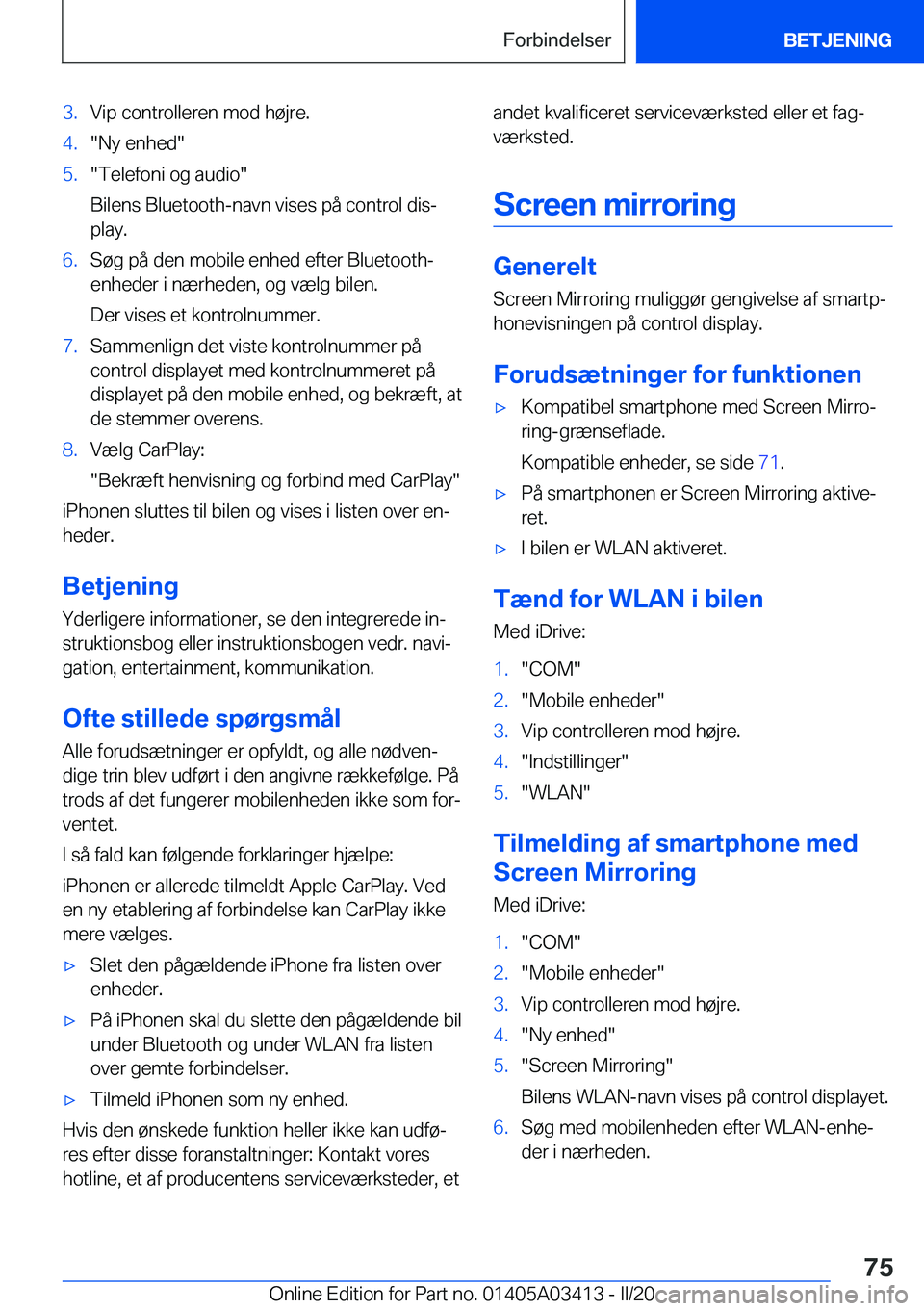BMW X6 M 2020  InstruktionsbØger (in Danish) �3�.�V�i�p��c�o�n�t�r�o�l�l�e�r�e�n��m�o�d��h�