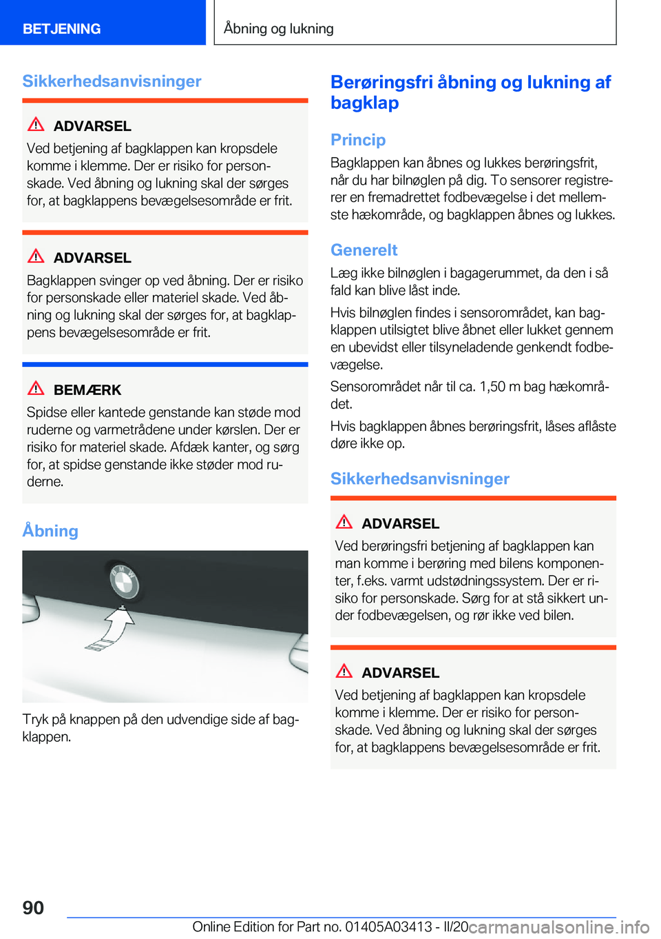 BMW X6 M 2020  InstruktionsbØger (in Danish) �S�i�k�k�e�r�h�e�d�s�a�n�v�i�s�n�i�n�g�e�r
�A�D�V�A�R�S�E�L
�V�e�d��b�e�t�j�e�n�i�n�g��a�f��b�a�g�k�l�a�p�p�e�n��k�a�n��k�r�o�p�s�d�e�l�e
�k�o�m�m�e��i��k�l�e�m�m�e�.��D�e�r��e�r��r�i�s�i�k�