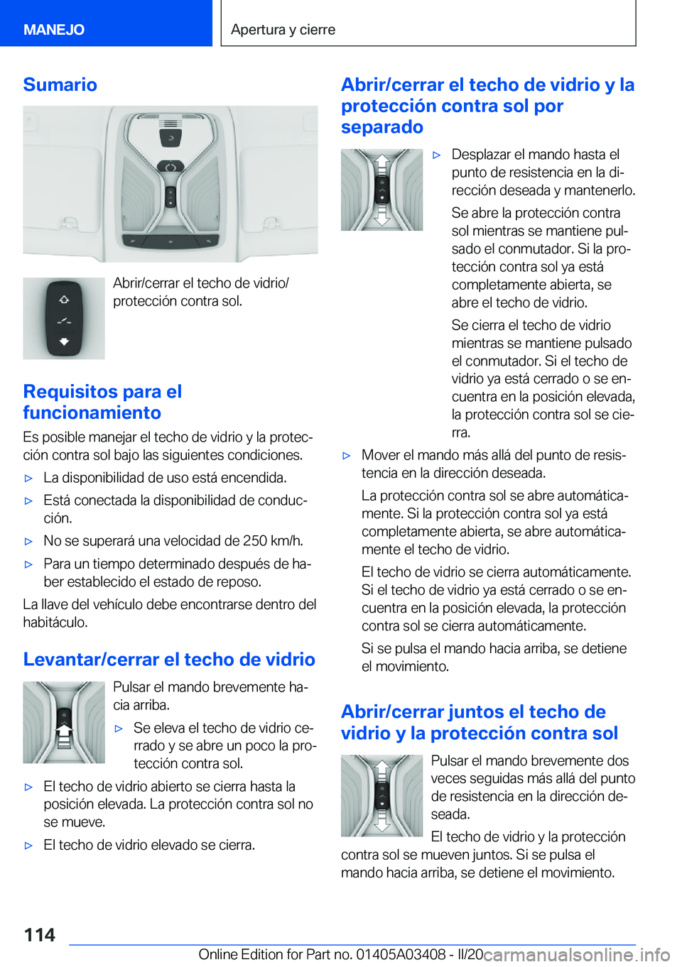 BMW X6 M 2020  Manuales de Empleo (in Spanish) �S�u�m�a�r�i�o
�A�b�r�i�r�/�c�e�r�r�a�r��e�l��t�e�c�h�o��d�e��v�i�d�r�i�o�/
�p�r�o�t�e�c�c�i�