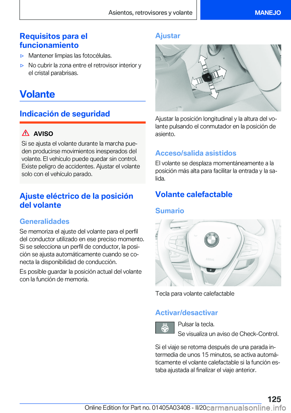 BMW X6 M 2020  Manuales de Empleo (in Spanish) �R�e�q�u�i�s�i�t�o�s��p�a�r�a��e�l
�f�u�n�c�i�o�n�a�m�i�e�n�t�o'x�M�a�n�t�e�n�e�r��l�i�m�p�i�a�s��l�a�s��f�o�t�o�c�