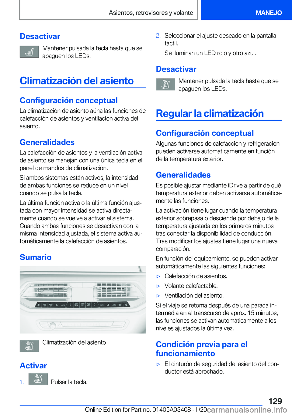 BMW X6 M 2020  Manuales de Empleo (in Spanish) �D�e�s�a�c�t�i�v�a�r�M�a�n�t�e�n�e�r��p�u�l�s�a�d�a��l�a��t�e�c�l�a��h�a�s�t�a��q�u�e��s�e
�a�p�a�g�u�e�n��l�o�s��L�E�D�s�.
�C�l�i�m�a�t�i�z�a�c�i�