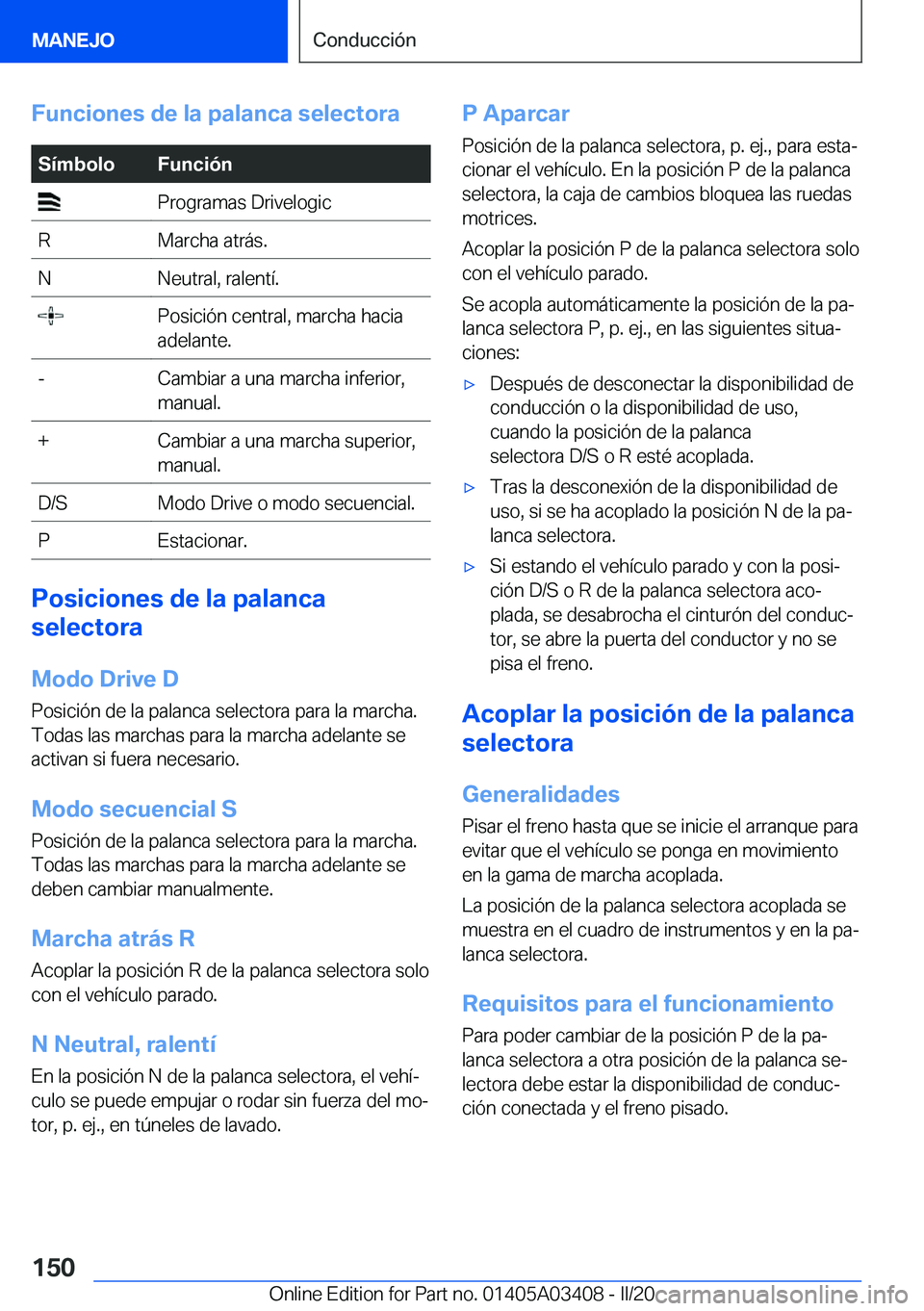 BMW X6 M 2020  Manuales de Empleo (in Spanish) �F�u�n�c�i�o�n�e�s��d�e��l�a��p�a�l�a�n�c�a��s�e�l�e�c�t�o�r�a�S�