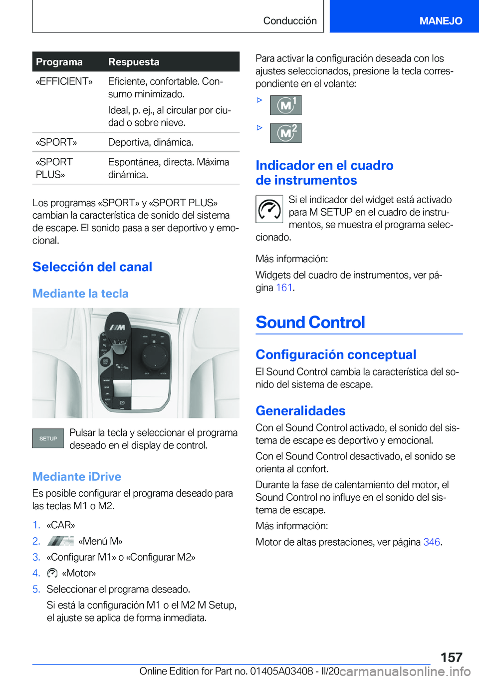 BMW X6 M 2020  Manuales de Empleo (in Spanish) �P�r�o�g�r�a�m�a�R�e�s�p�u�e�s�t�a�«�E�F�F�I�C�I�E�N�T�{�E�f�i�c�i�e�n�t�e�,��c�o�n�f�o�r�t�a�b�l�e�.��C�o�nª
�s�u�m�o��m�i�n�i�m�i�z�a�d�o�.
�I�d�e�a�l�,��p�.��e�j�.�,��a�l��c�i�r�c�u�l�a�r