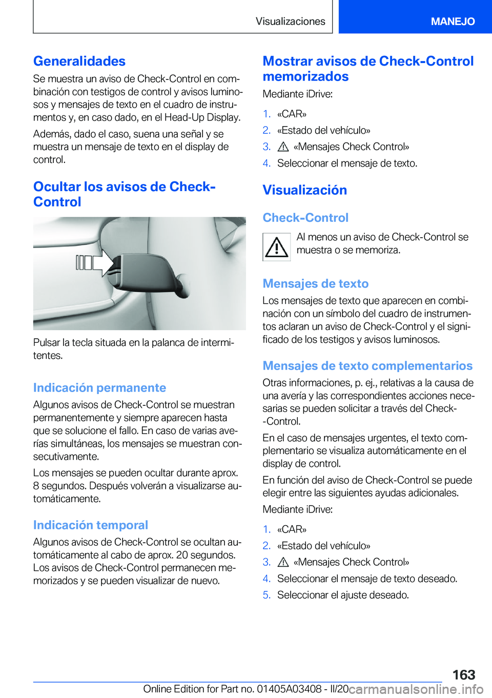 BMW X6 M 2020  Manuales de Empleo (in Spanish) �G�e�n�e�r�a�l�i�d�a�d�e�s
�S�e��m�u�e�s�t�r�a��u�n��a�v�i�s�o��d�e��C�h�e�c�k�-�C�o�n�t�r�o�l��e�n��c�o�mª
�b�i�n�a�c�i�