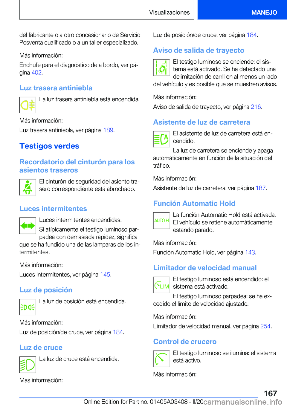 BMW X6 M 2020  Manuales de Empleo (in Spanish) �d�e�l��f�a�b�r�i�c�a�n�t�e��o��a��o�t�r�o��c�o�n�c�e�s�i�o�n�a�r�i�o��d�e��S�e�r�v�i�c�i�o
�P�o�s�v�e�n�t�a��c�u�a�l�i�f�i�c�a�d�o��o��a��u�n��t�a�l�l�e�r��e�s�p�e�c�i�a�l�i�z�a�d�o�.
�M