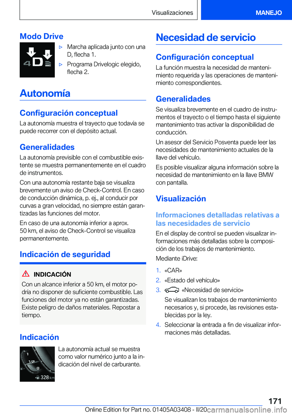 BMW X6 M 2020  Manuales de Empleo (in Spanish) �M�o�d�o��D�r�i�v�e'x�M�a�r�c�h�a��a�p�l�i�c�a�d�a��j�u�n�t�o��c�o�n��u�n�a
�D�,��f�l�e�c�h�a��1�.'x�P�r�o�g�r�a�m�a��D�r�i�v�e�l�o�g�i�c��e�l�e�g�i�d�o�,
�f�l�e�c�h�a��2�.
�A�u�t�o�