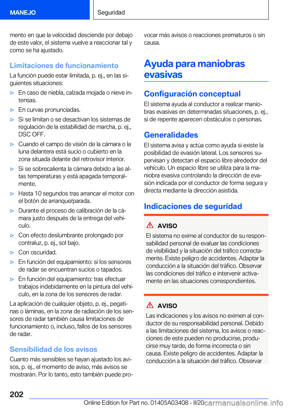 BMW X6 M 2020  Manuales de Empleo (in Spanish) �m�e�n�t�o��e�n��q�u�e��l�a��v�e�l�o�c�i�d�a�d��d�e�s�c�i�e�n�d�e��p�o�r��d�e�b�a�j�o�d�e��e�s�t�e��v�a�l�o�r�,��e�l��s�i�s�t�e�m�a��v�u�e�l�v�e��a��r�e�a�c�c�i�o�n�a�r��t�a�l��y
�c�o�