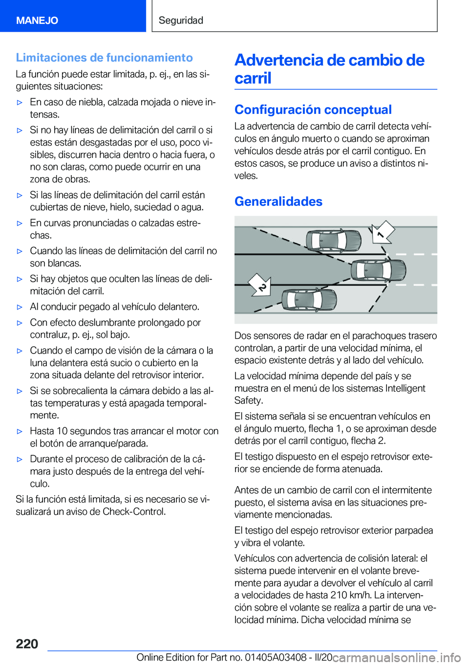 BMW X6 M 2020  Manuales de Empleo (in Spanish) �L�i�m�i�t�a�c�i�o�n�e�s��d�e��f�u�n�c�i�o�n�a�m�i�e�n�t�o�L�a��f�u�n�c�i�