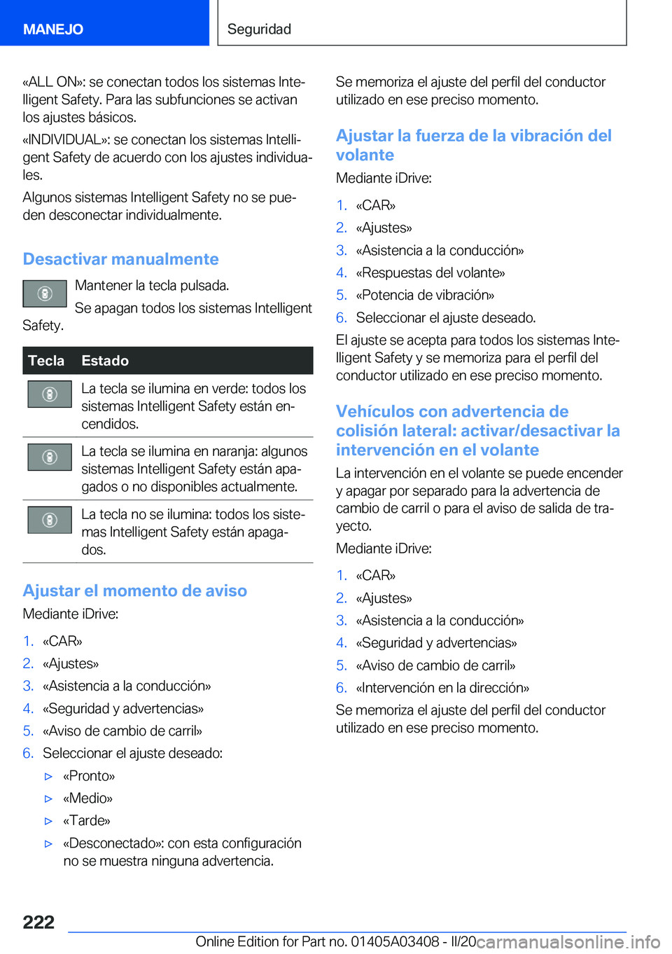BMW X6 M 2020  Manuales de Empleo (in Spanish) �«�A�L�L��O�N�{�:��s�e��c�o�n�e�c�t�a�n��t�o�d�o�s��l�o�s��s�i�s�t�e�m�a�s��I�n�t�eª
�l�l�i�g�e�n�t��S�a�f�e�t�y�.��P�a�r�a��l�a�s��s�u�b�f�u�n�c�i�o�n�e�s��s�e��a�c�t�i�v�a�n
�l�o�s�