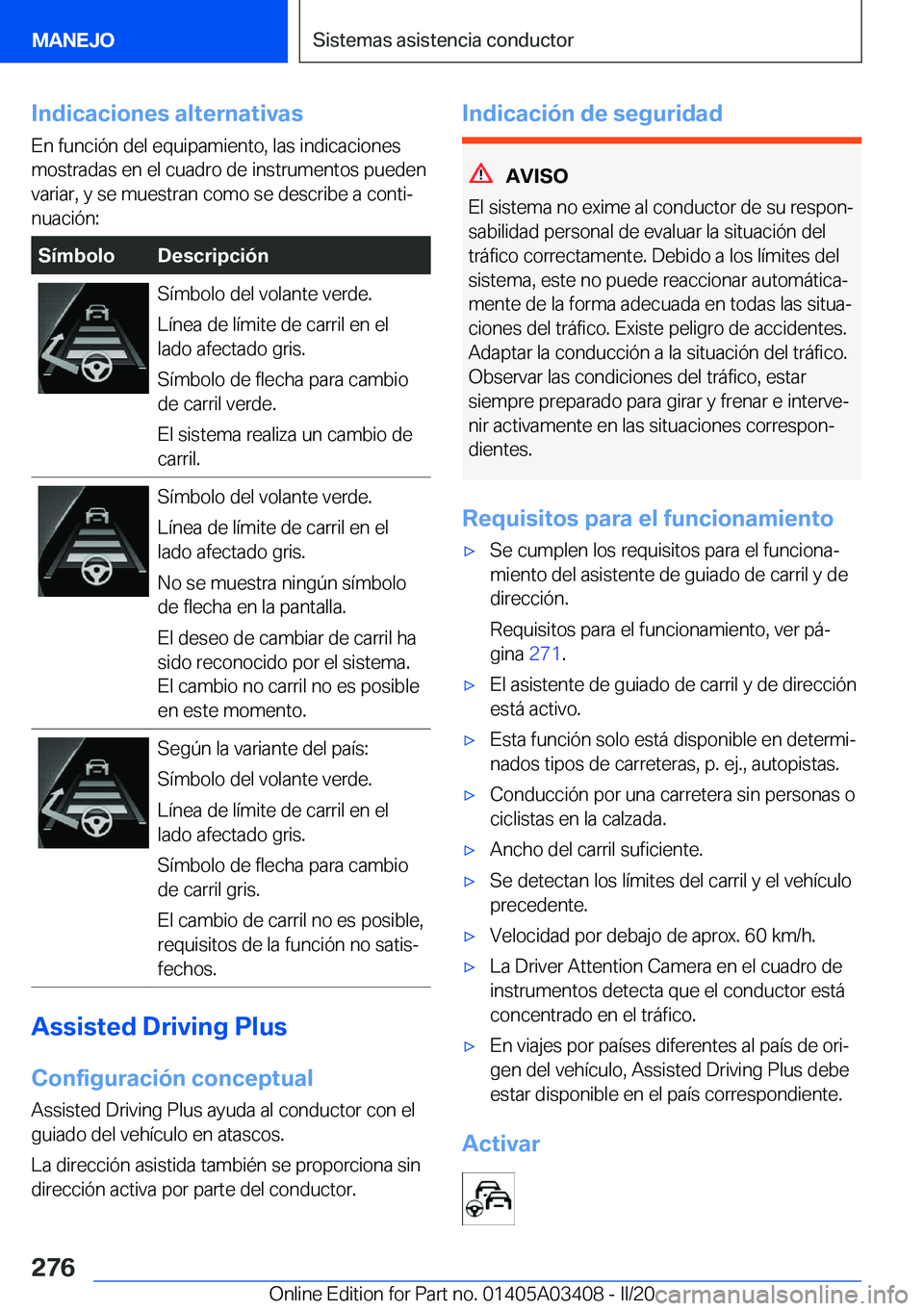 BMW X6 M 2020  Manuales de Empleo (in Spanish) �I�n�d�i�c�a�c�i�o�n�e�s��a�l�t�e�r�n�a�t�i�v�a�s
�E�n��f�u�n�c�i�
