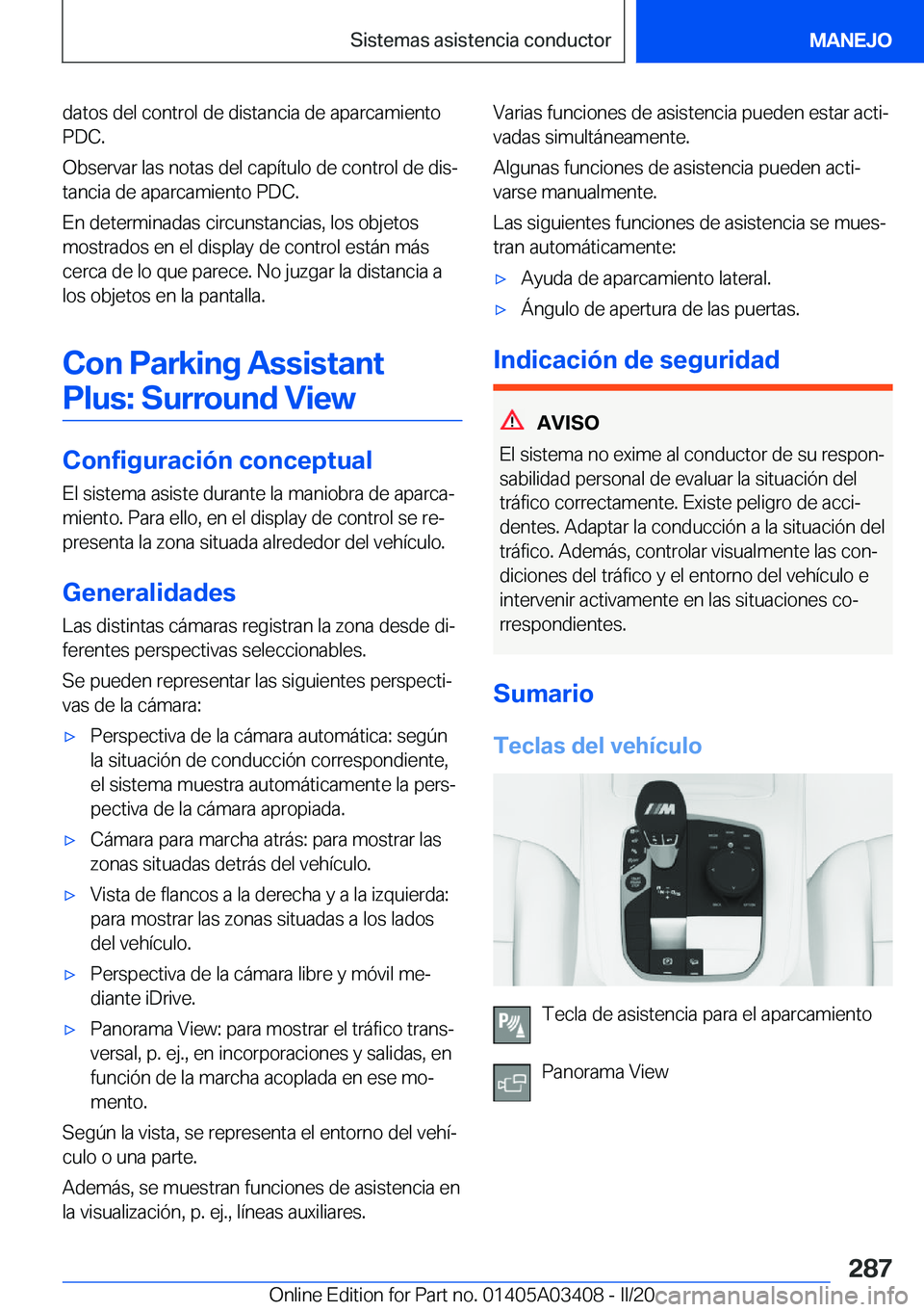 BMW X6 M 2020  Manuales de Empleo (in Spanish) �d�a�t�o�s��d�e�l��c�o�n�t�r�o�l��d�e��d�i�s�t�a�n�c�i�a��d�e��a�p�a�r�c�a�m�i�e�n�t�o
�P�D�C�.
�O�b�s�e�r�v�a�r��l�a�s��n�o�t�a�s��d�e�l��c�a�p�