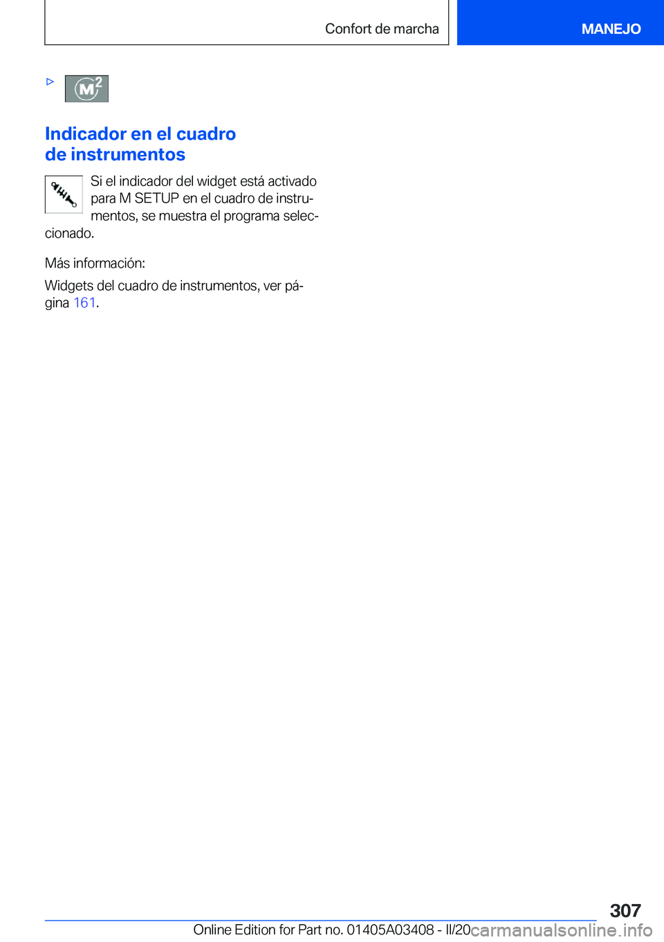 BMW X6 M 2020  Manuales de Empleo (in Spanish) 'x
�I�n�d�i�c�a�d�o�r��e�n��e�l��c�u�a�d�r�o
�d�e��i�n�s�t�r�u�m�e�n�t�o�s
�S�i��e�l��i�n�d�i�c�a�d�o�r��d�e�l��w�i�d�g�e�t��e�s�t�