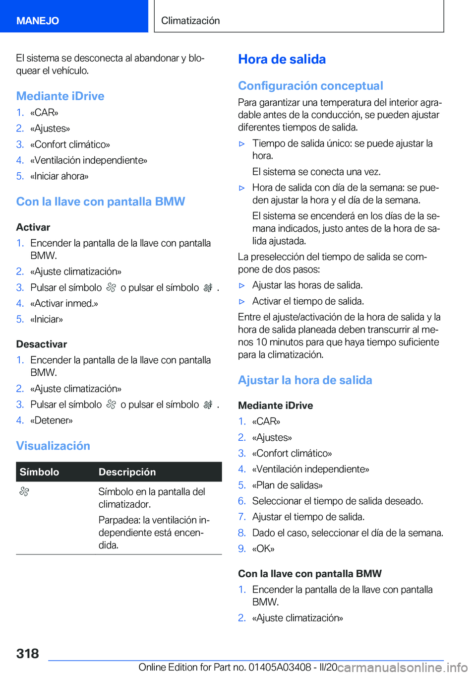 BMW X6 M 2020  Manuales de Empleo (in Spanish) �E�l��s�i�s�t�e�m�a��s�e��d�e�s�c�o�n�e�c�t�a��a�l��a�b�a�n�d�o�n�a�r��y��b�l�oª
�q�u�e�a�r��e�l��v�e�h�