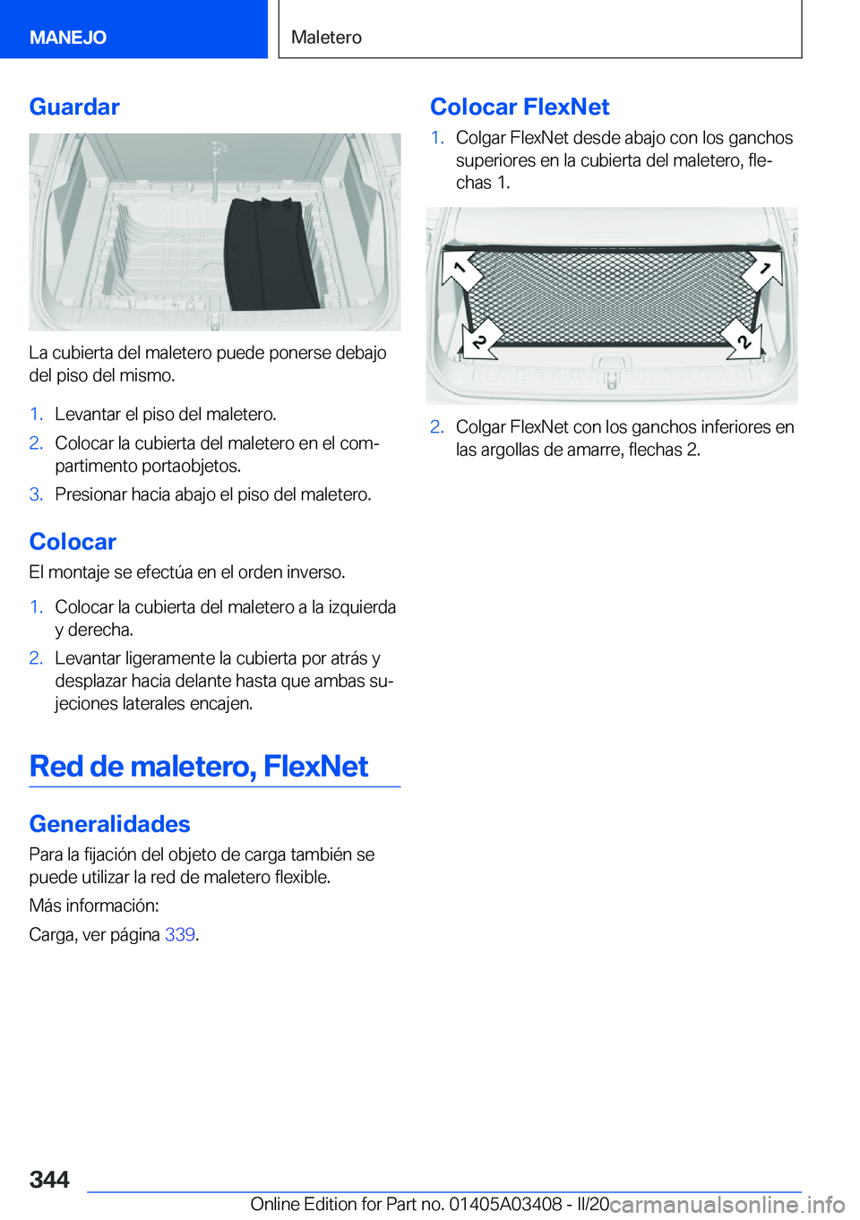 BMW X6 M 2020  Manuales de Empleo (in Spanish) �G�u�a�r�d�a�r
�L�a��c�u�b�i�e�r�t�a��d�e�l��m�a�l�e�t�e�r�o��p�u�e�d�e��p�o�n�e�r�s�e��d�e�b�a�j�o�d�e�l��p�i�s�o��d�e�l��m�i�s�m�o�.
�1�.�L�e�v�a�n�t�a�r��e�l��p�i�s�o��d�e�l��m�a�l�e�t
