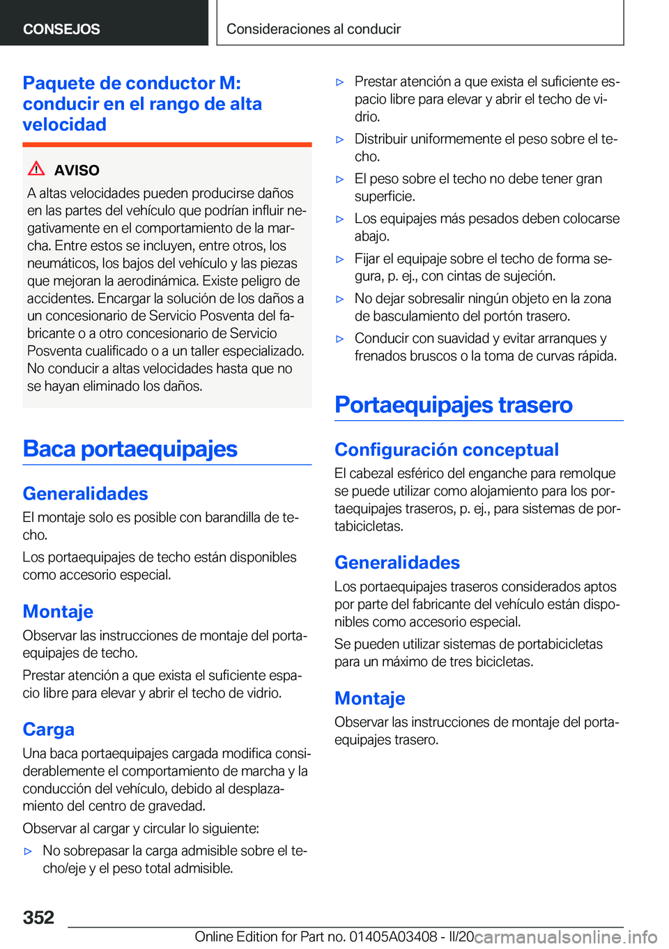 BMW X6 M 2020  Manuales de Empleo (in Spanish) �P�a�q�u�e�t�e��d�e��c�o�n�d�u�c�t�o�r��M�:
�c�o�n�d�u�c�i�r��e�n��e�l��r�a�n�g�o��d�e��a�l�t�a
�v�e�l�o�c�i�d�a�d
�A�V�I�S�O
�A��a�l�t�a�s��v�e�l�o�c�i�d�a�d�e�s��p�u�e�d�e�n��p�r�o�d�u�c