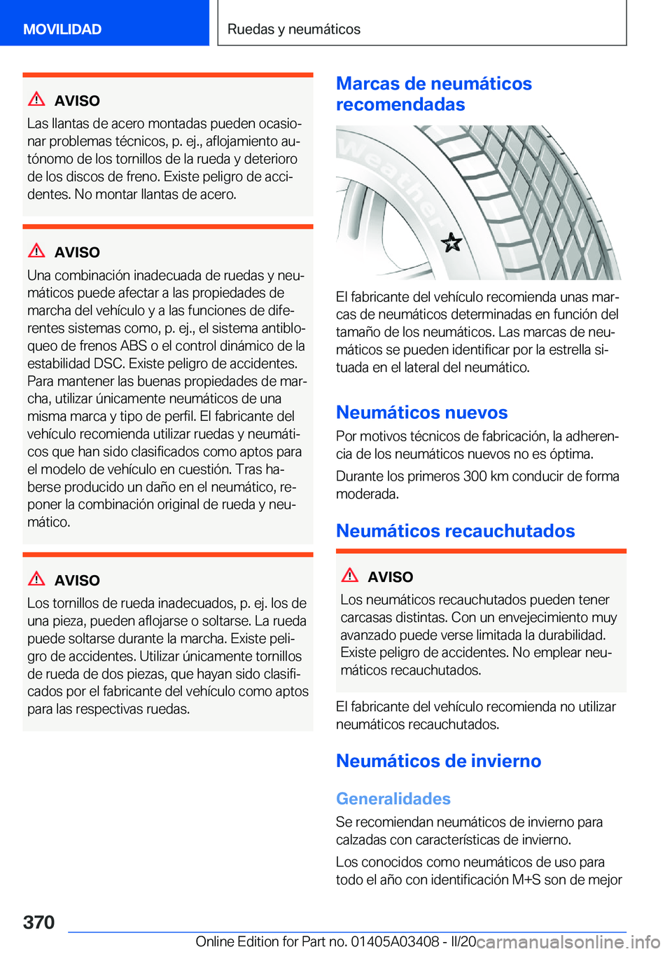 BMW X6 M 2020  Manuales de Empleo (in Spanish) �A�V�I�S�O
�L�a�s��l�l�a�n�t�a�s��d�e��a�c�e�r�o��m�o�n�t�a�d�a�s��p�u�e�d�e�n��o�c�a�s�i�oª �n�a�r��p�r�o�b�l�e�m�a�s��t�