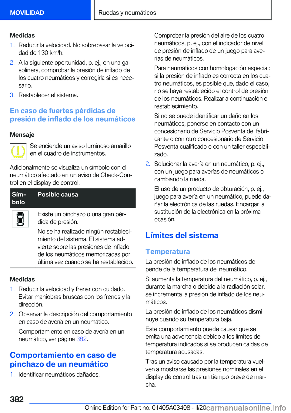 BMW X6 M 2020  Manuales de Empleo (in Spanish) �M�e�d�i�d�a�s�1�.�R�e�d�u�c�i�r��l�a��v�e�l�o�c�i�d�a�d�.��N�o��s�o�b�r�e�p�a�s�a�r��l�a��v�e�l�o�c�iª
�d�a�d��d�e��1�3�0��k�m�/�h�.�2�.�A��l�a��s�i�g�u�i�e�n�t�e��o�p�o�r�t�u�n�i�d�a�d