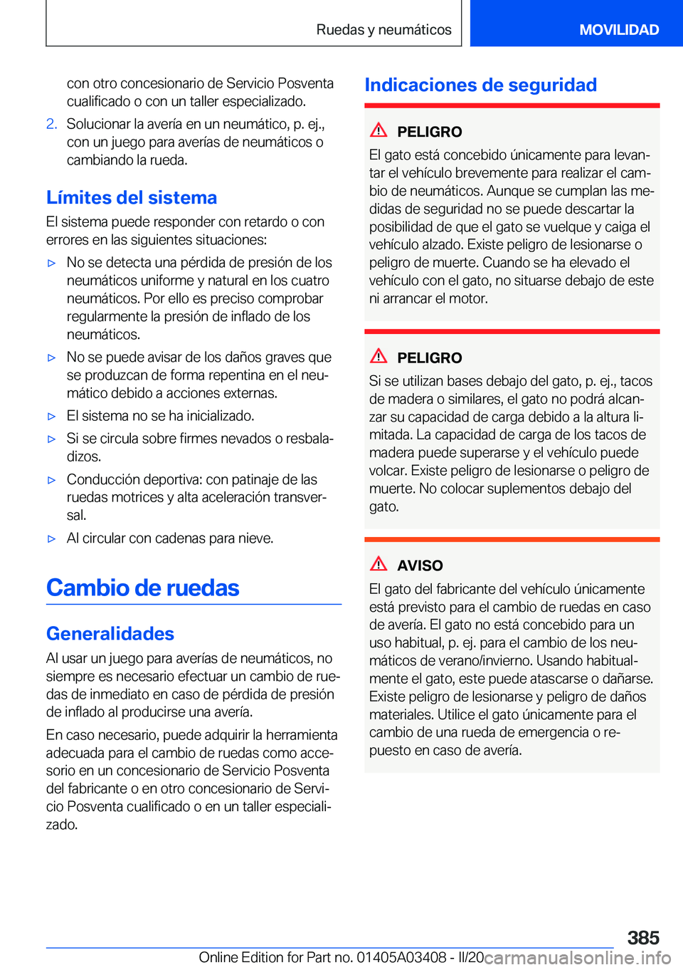 BMW X6 M 2020  Manuales de Empleo (in Spanish) �c�o�n��o�t�r�o��c�o�n�c�e�s�i�o�n�a�r�i�o��d�e��S�e�r�v�i�c�i�o��P�o�s�v�e�n�t�a
�c�u�a�l�i�f�i�c�a�d�o��o��c�o�n��u�n��t�a�l�l�e�r��e�s�p�e�c�i�a�l�i�z�a�d�o�.�2�.�S�o�l�u�c�i�o�n�a�r��l�