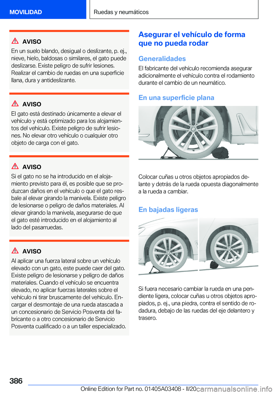 BMW X6 M 2020  Manuales de Empleo (in Spanish) �A�V�I�S�O
�E�n��u�n��s�u�e�l�o��b�l�a�n�d�o�,��d�e�s�i�g�u�a�l��o��d�e�s�l�i�z�a�n�t�e�,��p�.��e�j�.�,
�n�i�e�v�e�,��h�i�e�l�o�,��b�a�l�d�o�s�a�s��o��s�i�m�i�l�a�r�e�s�,��e�l��g�a�t�o�