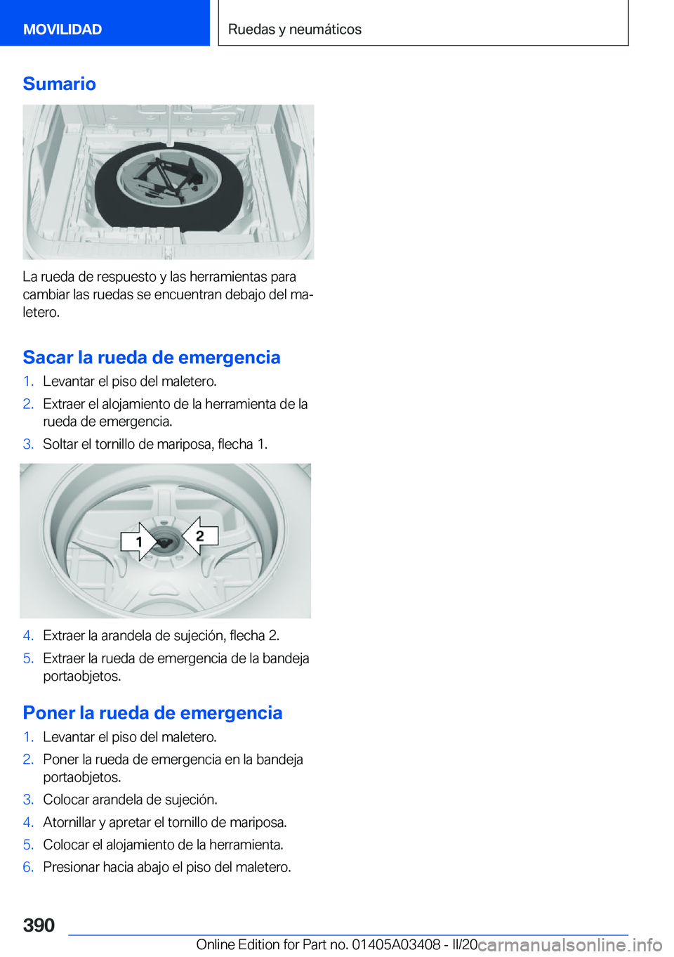 BMW X6 M 2020  Manuales de Empleo (in Spanish) �S�u�m�a�r�i�o
�L�a��r�u�e�d�a��d�e��r�e�s�p�u�e�s�t�o��y��l�a�s��h�e�r�r�a�m�i�e�n�t�a�s��p�a�r�a�c�a�m�b�i�a�r��l�a�s��r�u�e�d�a�s��s�e��e�n�c�u�e�n�t�r�a�n��d�e�b�a�j�o��d�e�l��m�aª
