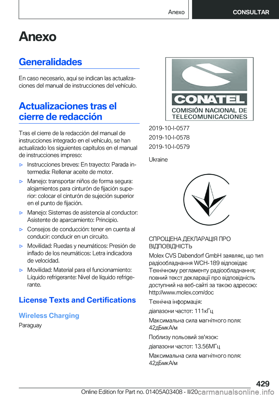 BMW X6 M 2020  Manuales de Empleo (in Spanish) �A�n�e�x�o�G�e�n�e�r�a�l�i�d�a�d�e�s
�E�n��c�a�s�o��n�e�c�e�s�a�r�i�o�,��a�q�u�
