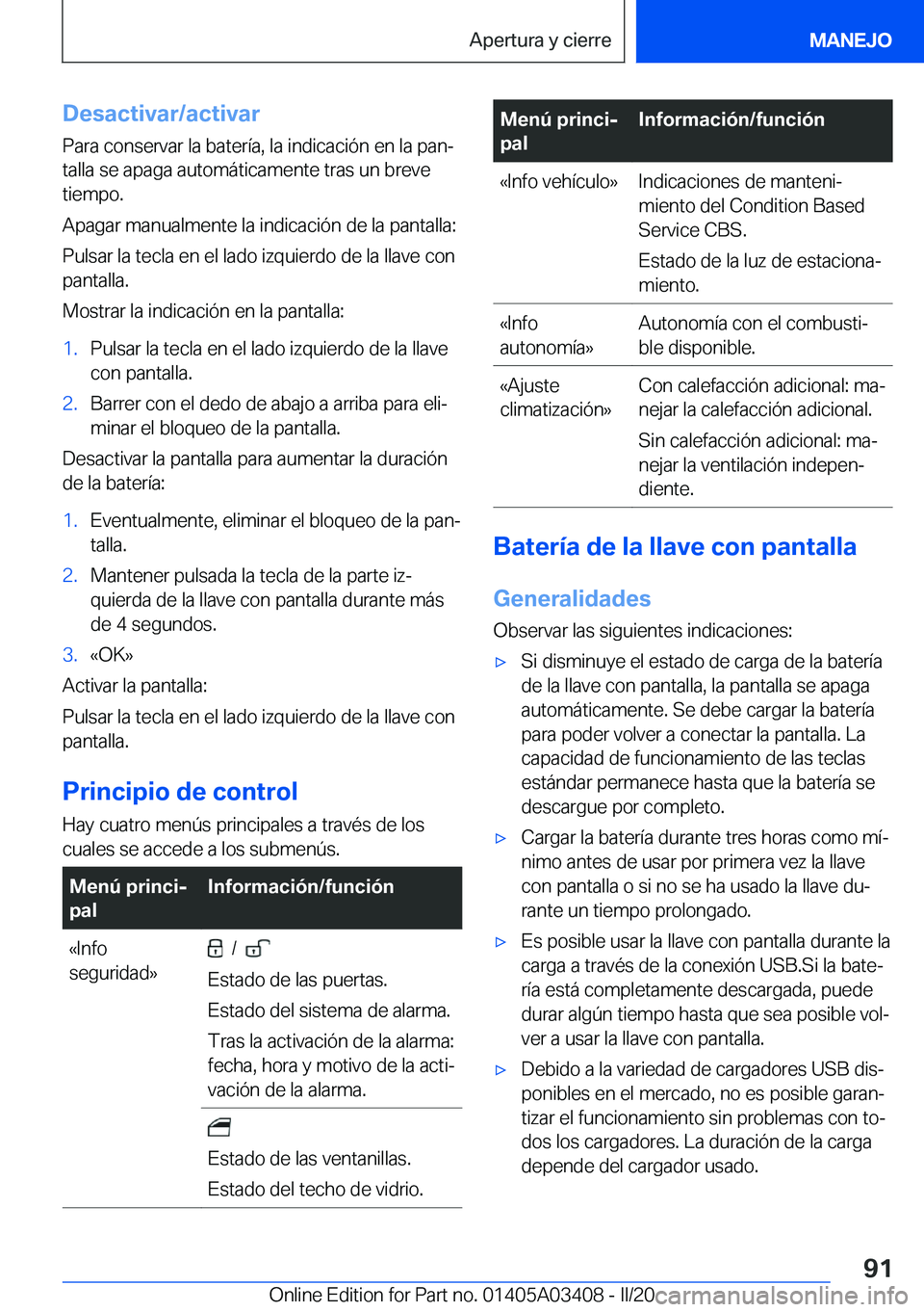 BMW X6 M 2020  Manuales de Empleo (in Spanish) �D�e�s�a�c�t�i�v�a�r�/�a�c�t�i�v�a�r�P�a�r�a��c�o�n�s�e�r�v�a�r��l�a��b�a�t�e�r�