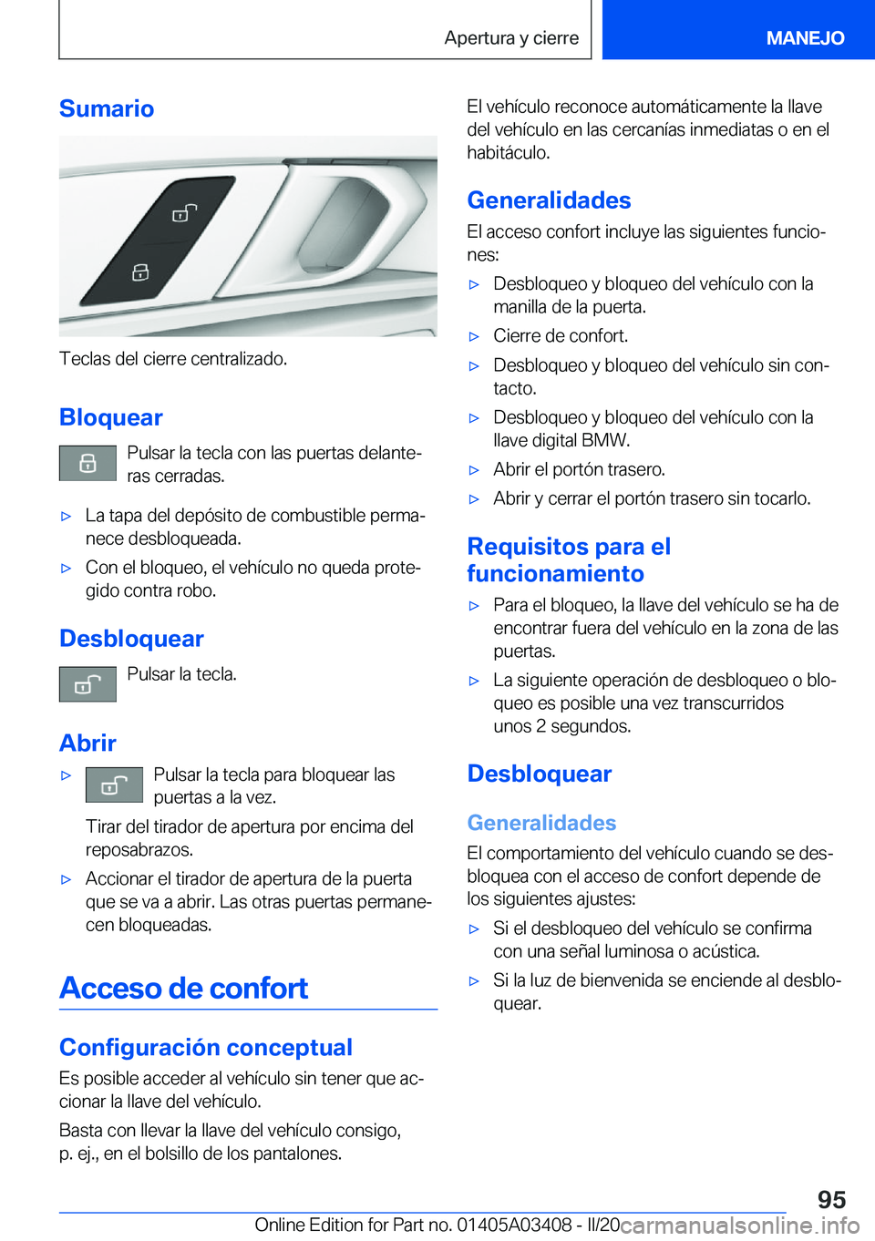 BMW X6 M 2020  Manuales de Empleo (in Spanish) �S�u�m�a�r�i�o
�T�e�c�l�a�s��d�e�l��c�i�e�r�r�e��c�e�n�t�r�a�l�i�z�a�d�o�.�B�l�o�q�u�e�a�r �P�u�l�s�a�r��l�a��t�e�c�l�a��c�o�n��l�a�s��p�u�e�r�t�a�s��d�e�l�a�n�t�eª
�r�a�s��c�e�r�r�a�d�a�s