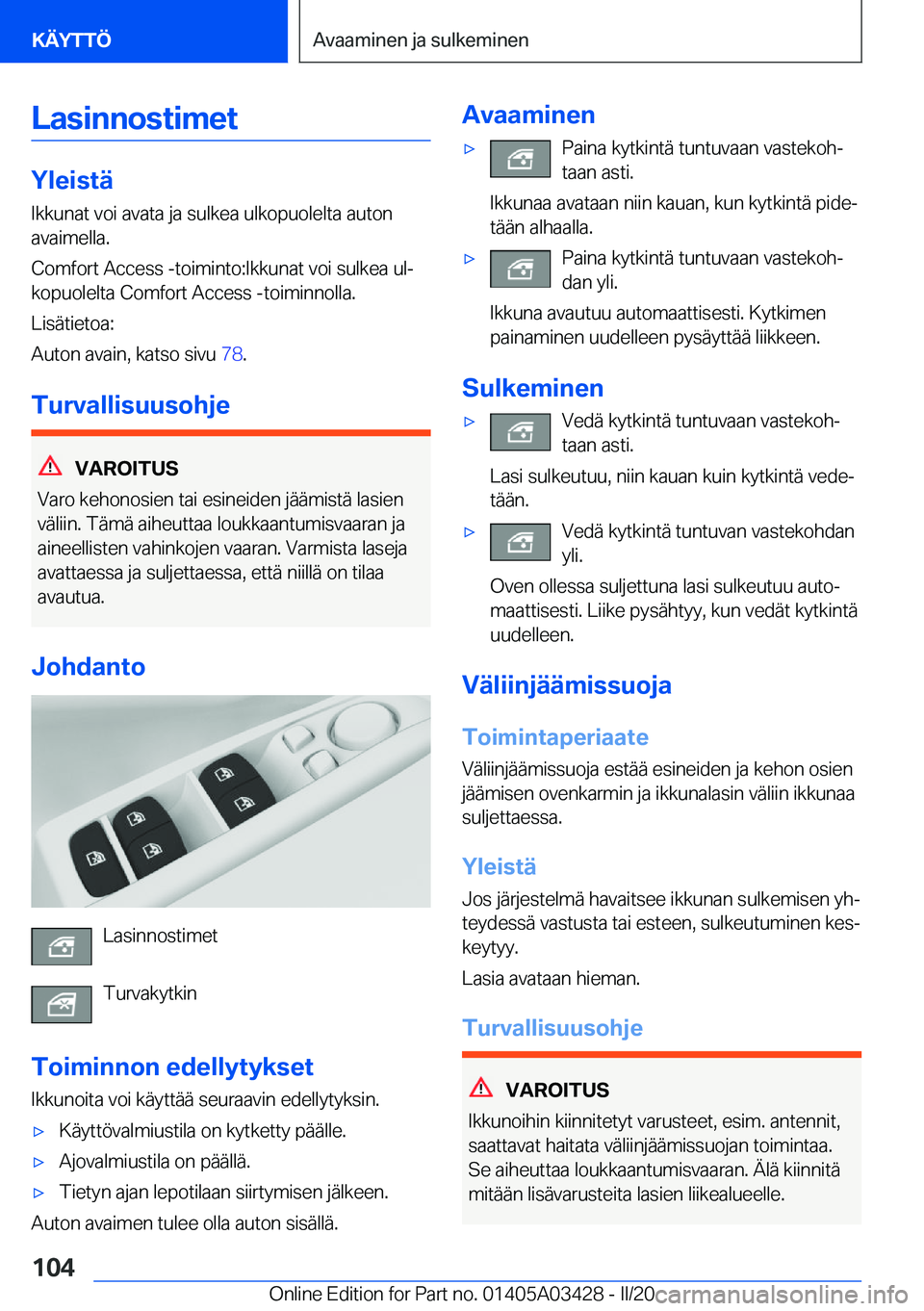 BMW X6 M 2020  Omistajan Käsikirja (in Finnish) �L�a�s�i�n�n�o�s�t�i�m�e�t
�Y�l�e�i�s�t�