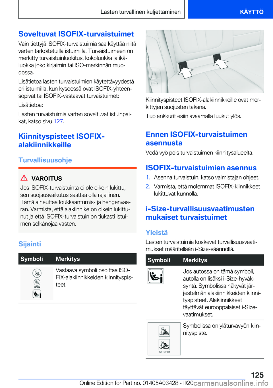 BMW X6 M 2020  Omistajan Käsikirja (in Finnish) �S�o�v�e�l�t�u�v�a�t��I�S�O�F�I�X�-�t�u�r�v�a�i�s�t�u�i�m�e�t�V�a�i�n��t�i�e�t�t�y�j�