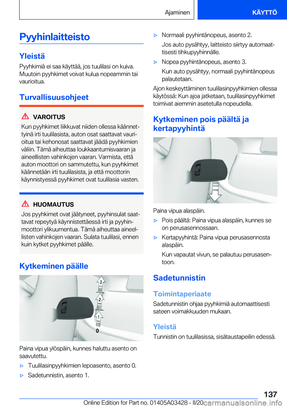 BMW X6 M 2020  Omistajan Käsikirja (in Finnish) �P�y�y�h�i�n�l�a�i�t�t�e�i�s�t�o
�Y�l�e�i�s�t�