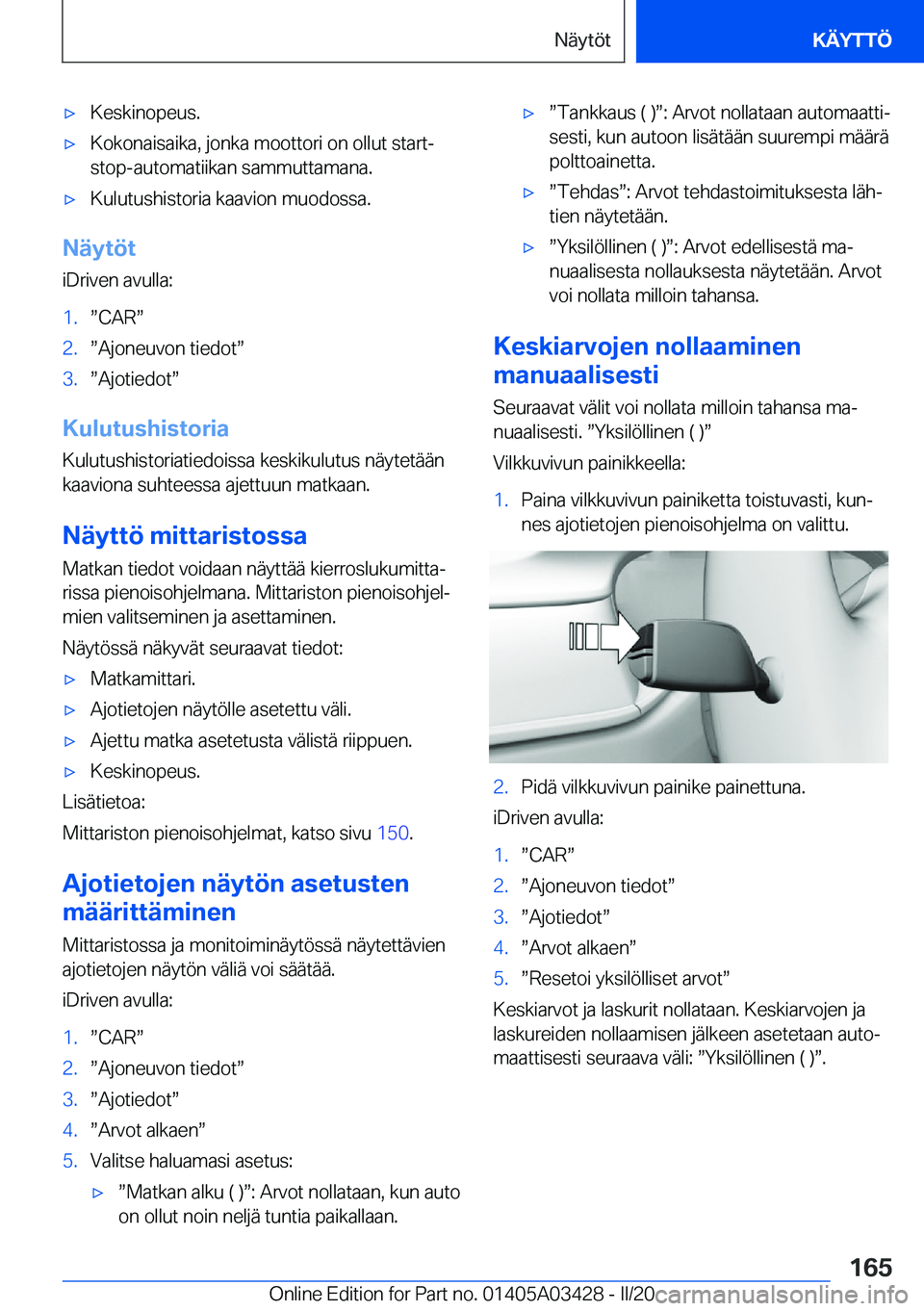 BMW X6 M 2020  Omistajan Käsikirja (in Finnish) 'x�K�e�s�k�i�n�o�p�e�u�s�.'x�K�o�k�o�n�a�i�s�a�i�k�a�,��j�o�n�k�a��m�o�o�t�t�o�r�i��o�n��o�l�l�u�t��s�t�a�r�t�-
�s�t�o�p�-�a�u�t�o�m�a�t�i�i�k�a�n��s�a�m�m�u�t�t�a�m�a�n�a�.'x�K�u�l�