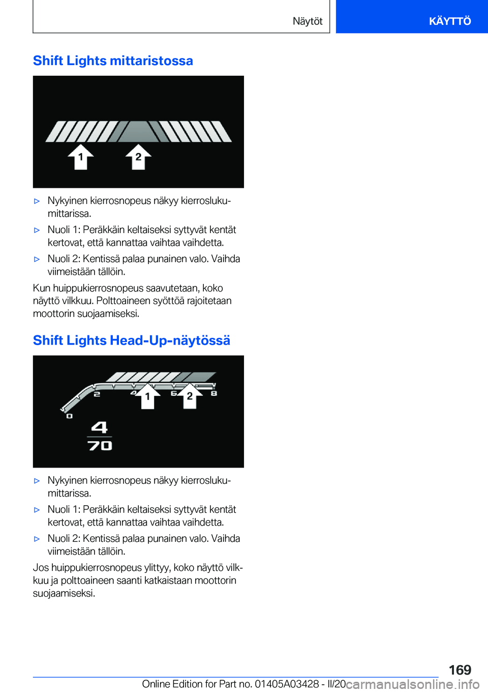 BMW X6 M 2020  Omistajan Käsikirja (in Finnish) �S�h�i�f�t��L�i�g�h�t�s��m�i�t�t�a�r�i�s�t�o�s�s�a'x�N�y�k�y�i�n�e�n��k�i�e�r�r�o�s�n�o�p�e�u�s��n�