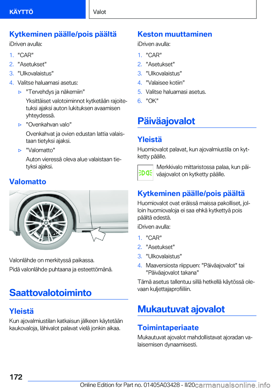 BMW X6 M 2020  Omistajan Käsikirja (in Finnish) �K�y�t�k�e�m�i�n�e�n��p�