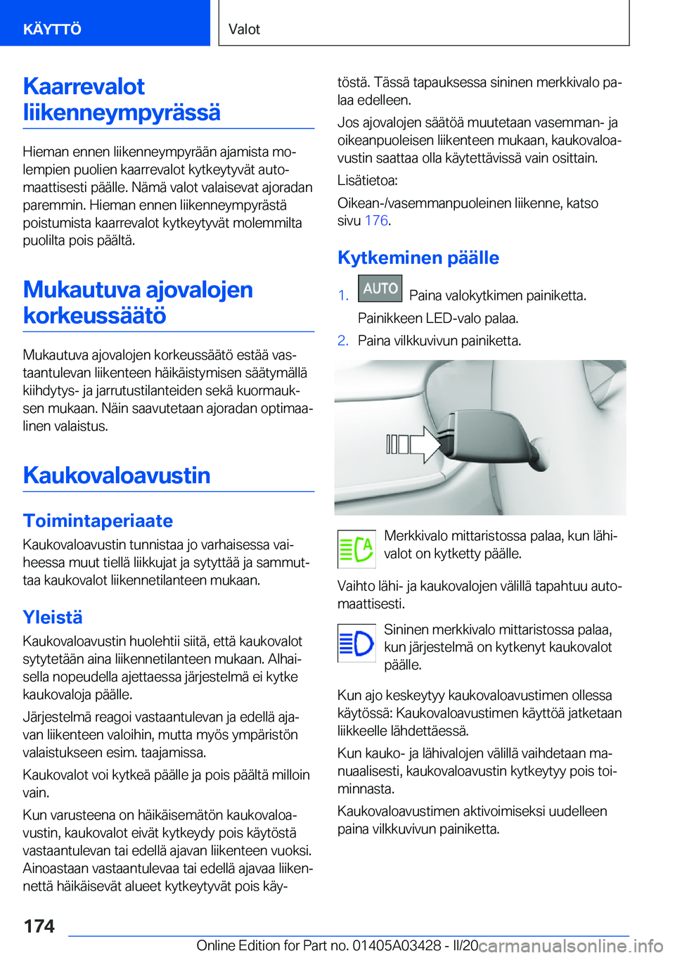 BMW X6 M 2020  Omistajan Käsikirja (in Finnish) �K�a�a�r�r�e�v�a�l�o�t�l�i�i�k�e�n�n�e�y�m�p�y�r�