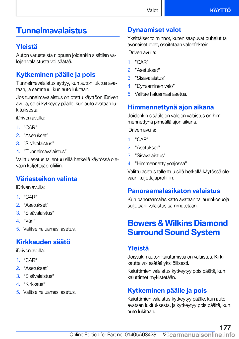 BMW X6 M 2020  Omistajan Käsikirja (in Finnish) �T�u�n�n�e�l�m�a�v�a�l�a�i�s�t�u�s
�Y�l�e�i�s�t�